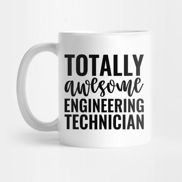 Totally Awesome Engineering Technician by Saimarts